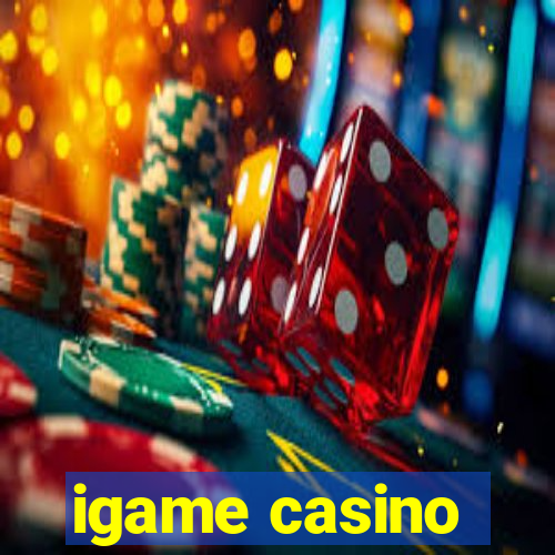 igame casino